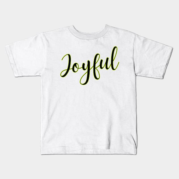 Joyful Kids T-Shirt by Goodprints